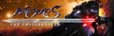 Menes: The Chainbreaker